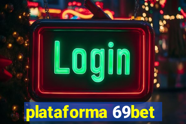 plataforma 69bet